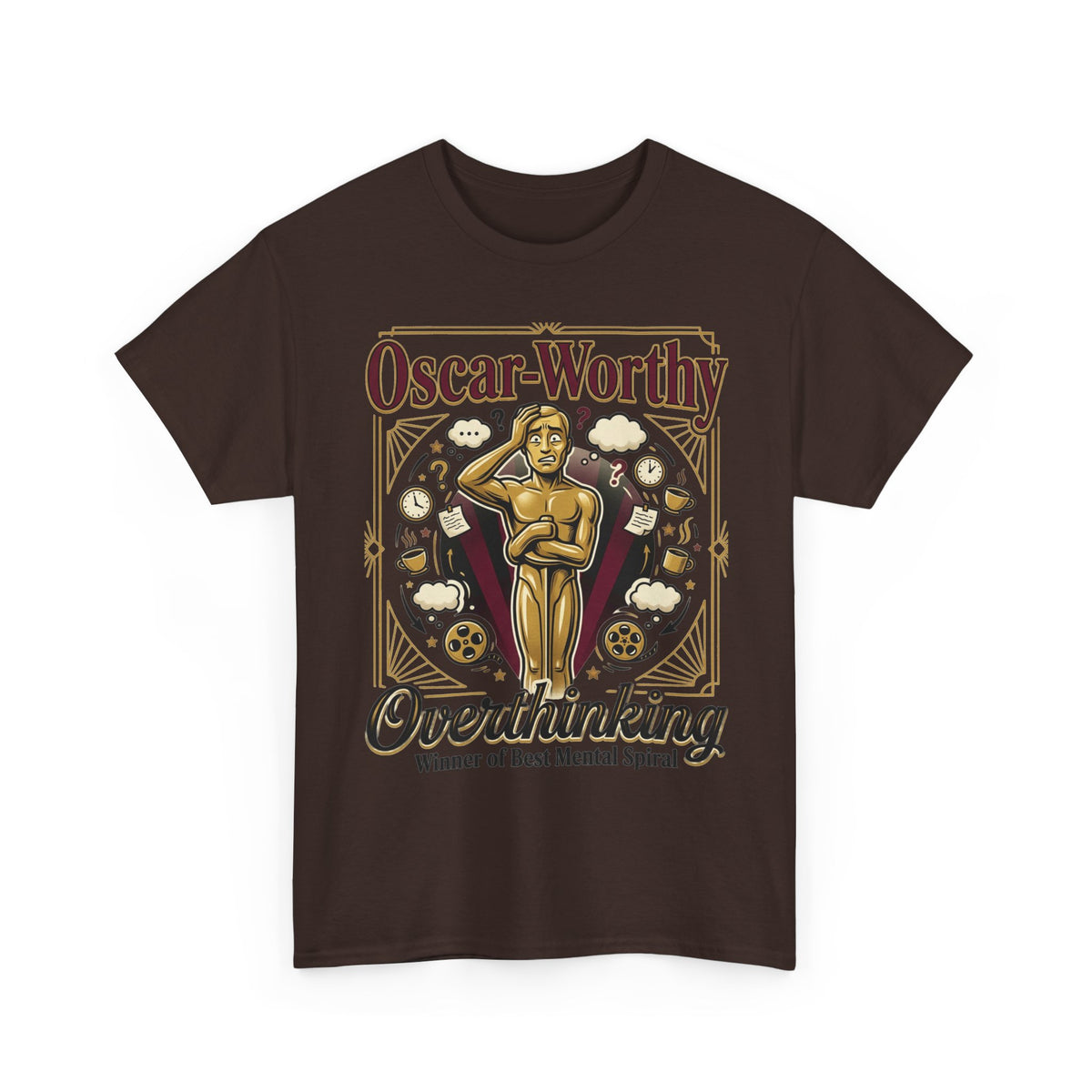 Oscar-Worthy Overthinking Tee