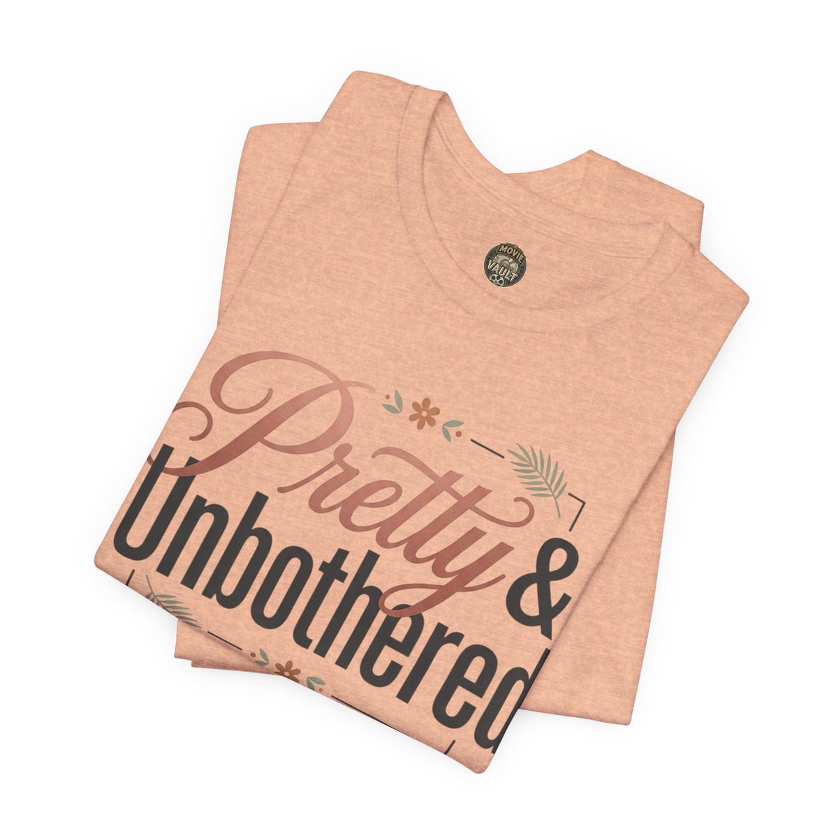 Pretty & Unbothered Tee