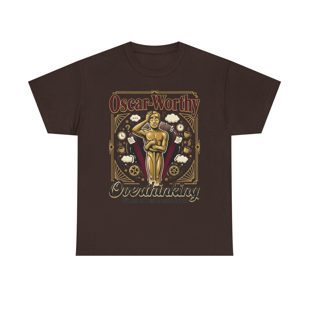 Oscar-Worthy Overthinking Tee