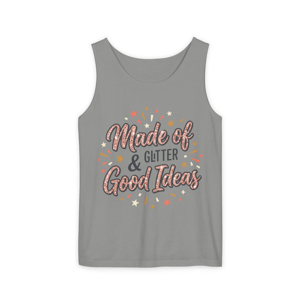 Made of Glitter & Good Ideas Tank