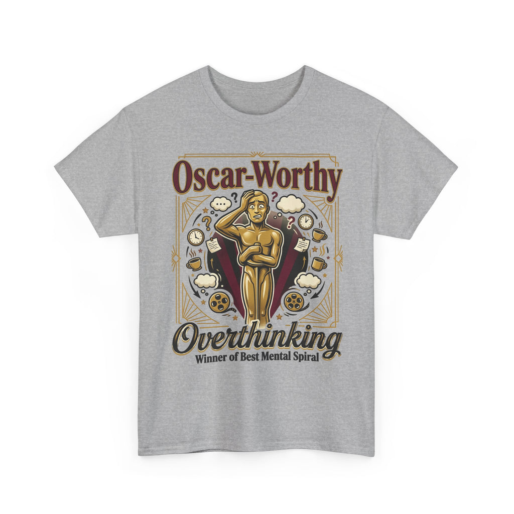 Oscar-Worthy Overthinking Tee