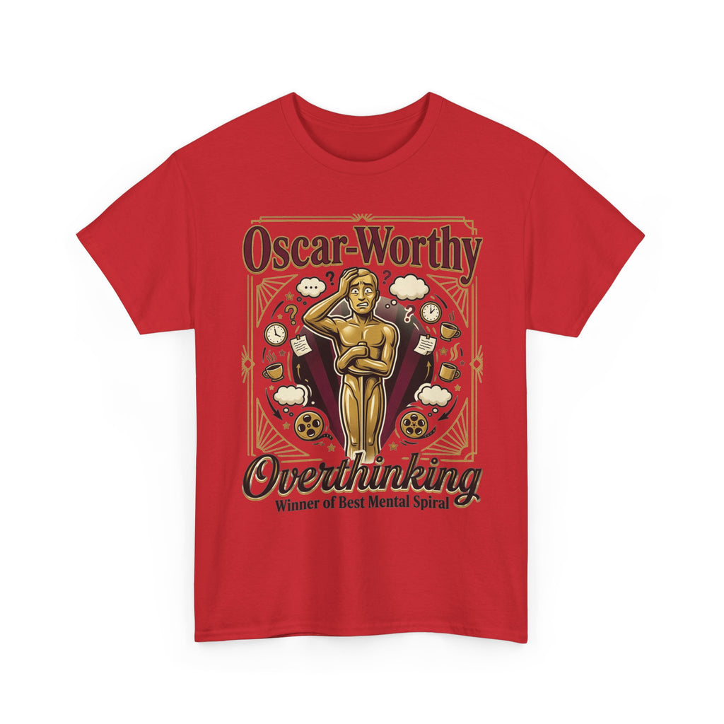 Oscar-Worthy Overthinking Tee