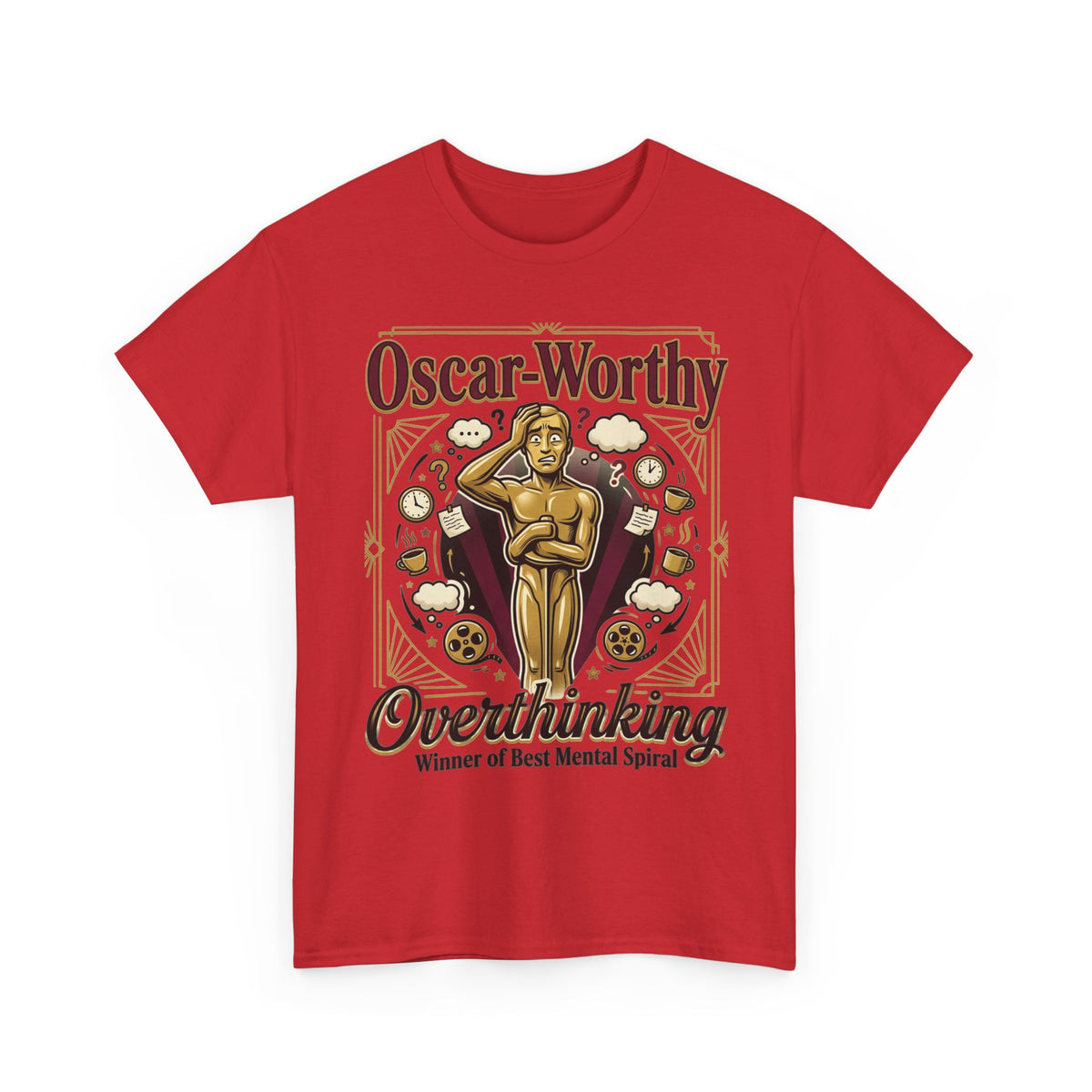 Oscar-Worthy Overthinking Tee
