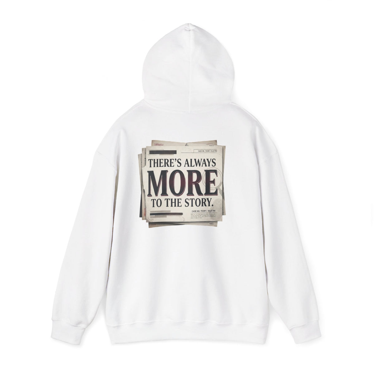“There’s Always More to the Story” Hoodie