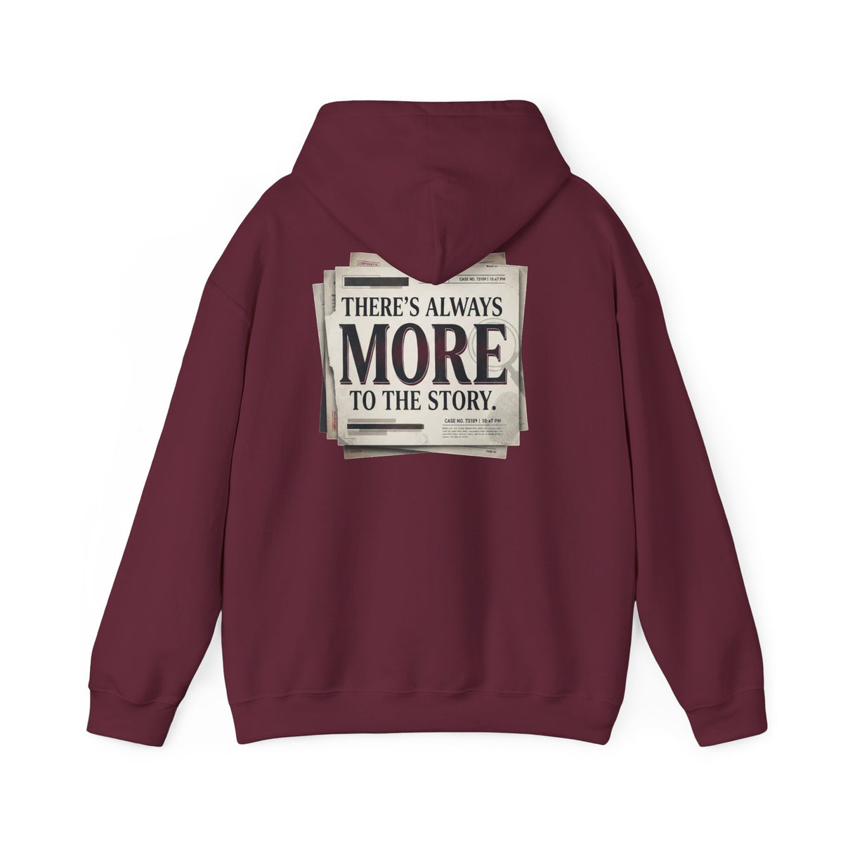 “There’s Always More to the Story” Hoodie