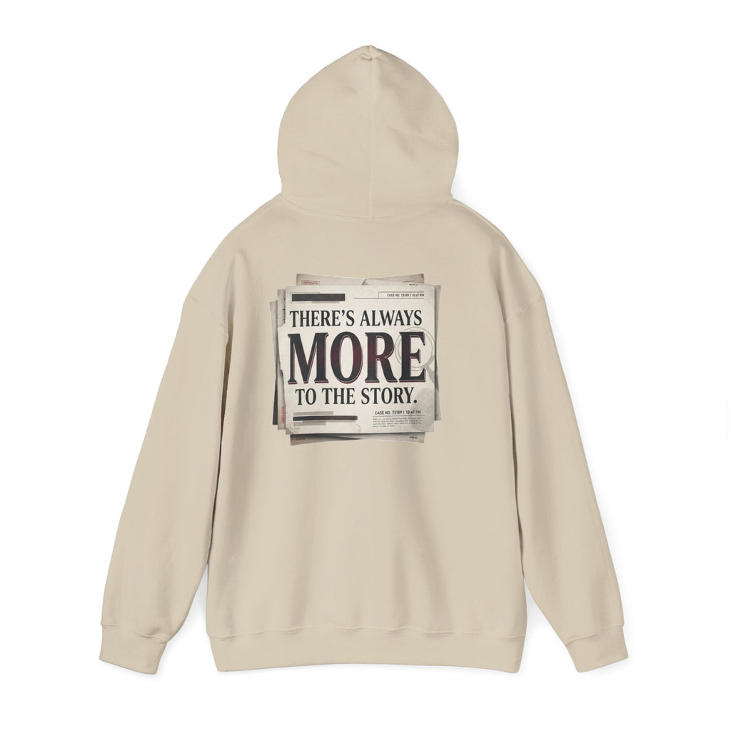 “There’s Always More to the Story” Hoodie