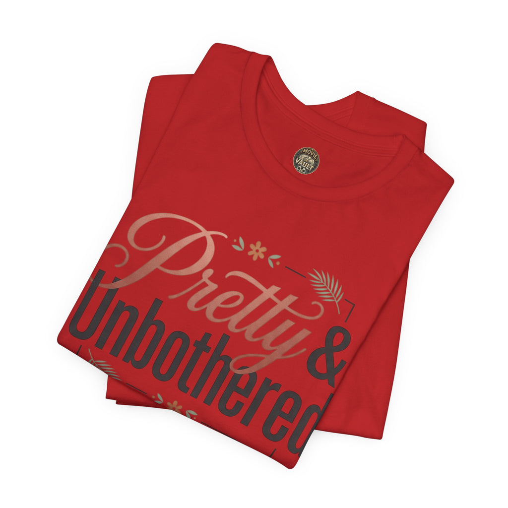 Pretty & Unbothered Tee