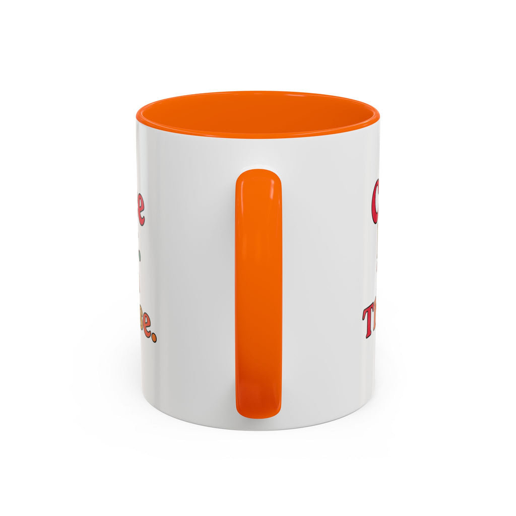 “Coffee First. Then The Case.” Coffee Mug