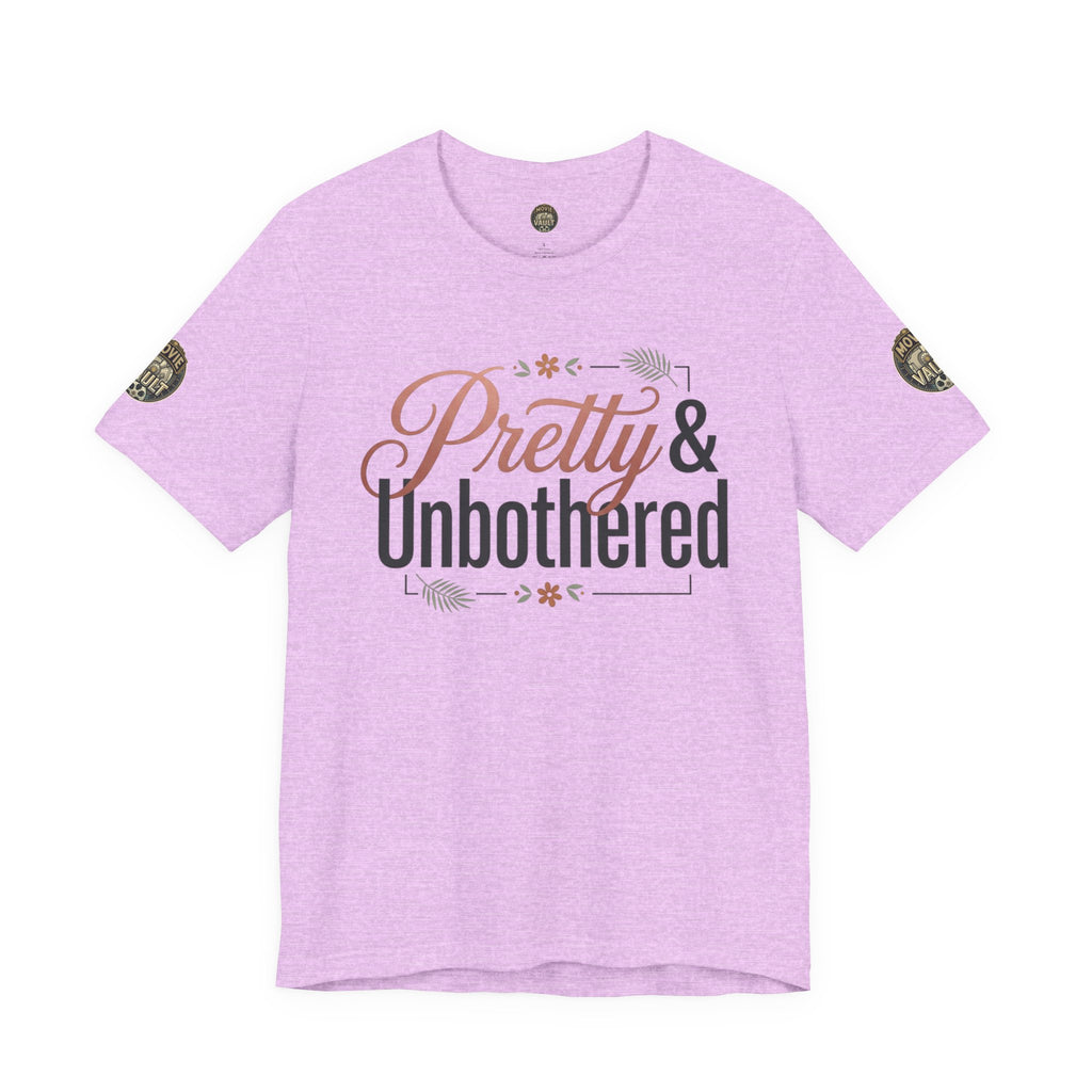 Pretty & Unbothered Tee