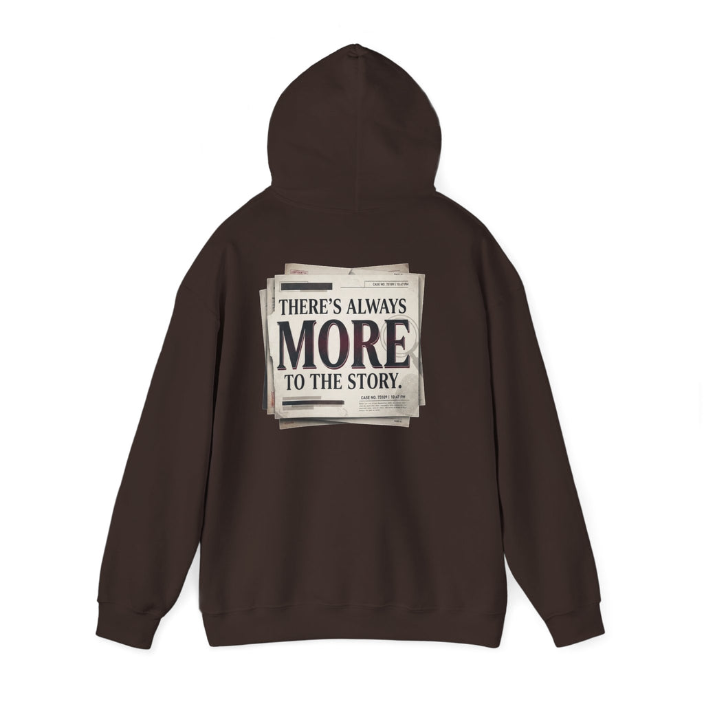 “There’s Always More to the Story” Hoodie