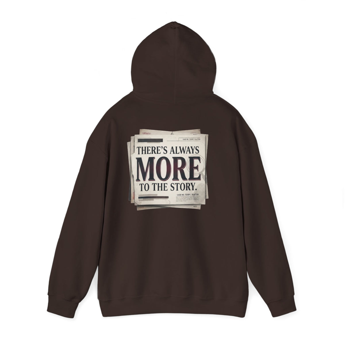 “There’s Always More to the Story” Hoodie