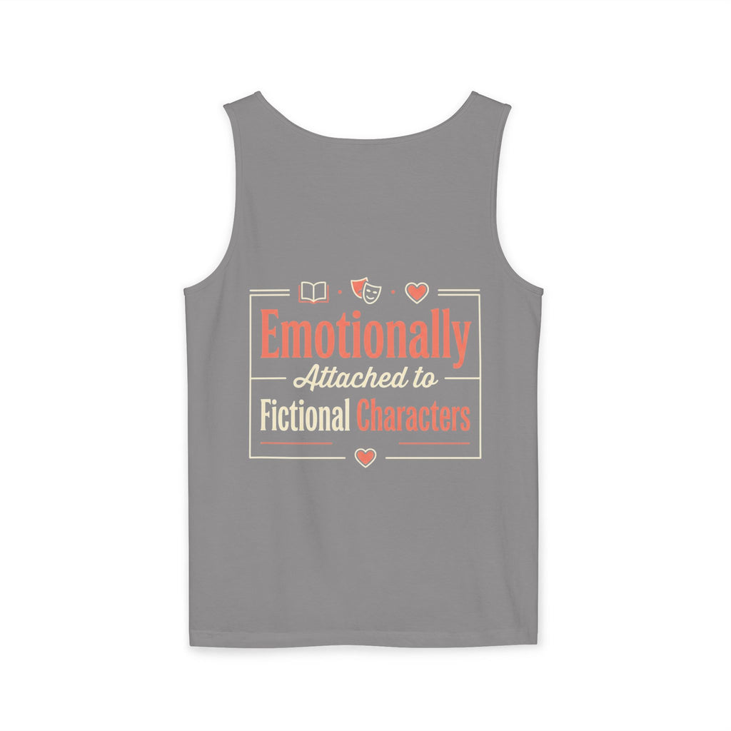 Emotionally Attached to Fictional Characters Tank Top