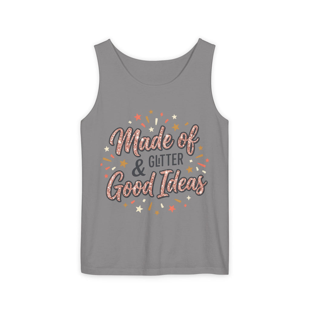 Made of Glitter & Good Ideas Tank