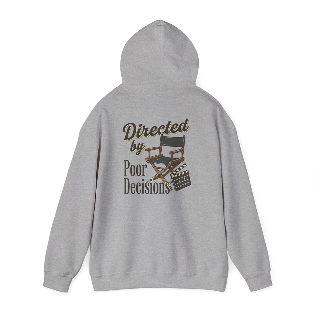 Directed by Poor Decisions Hoodie