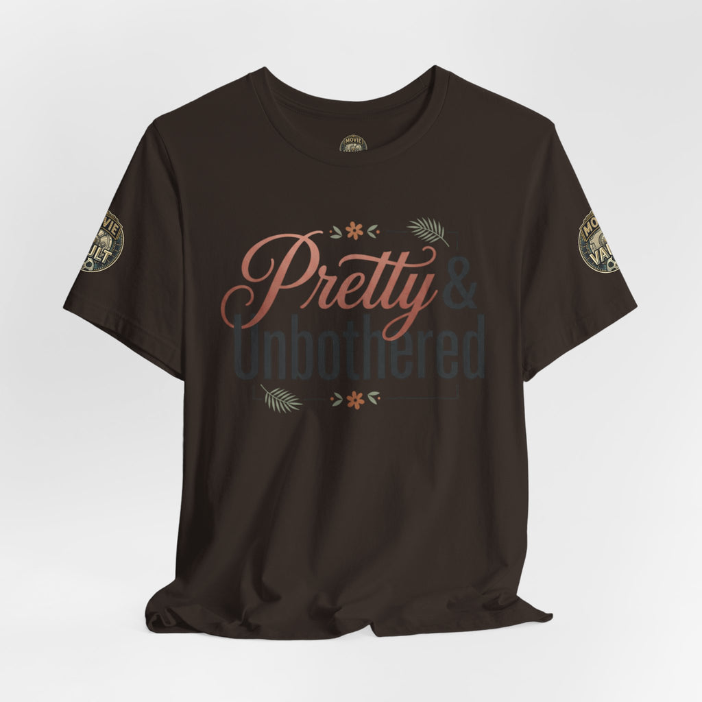 Pretty & Unbothered Tee
