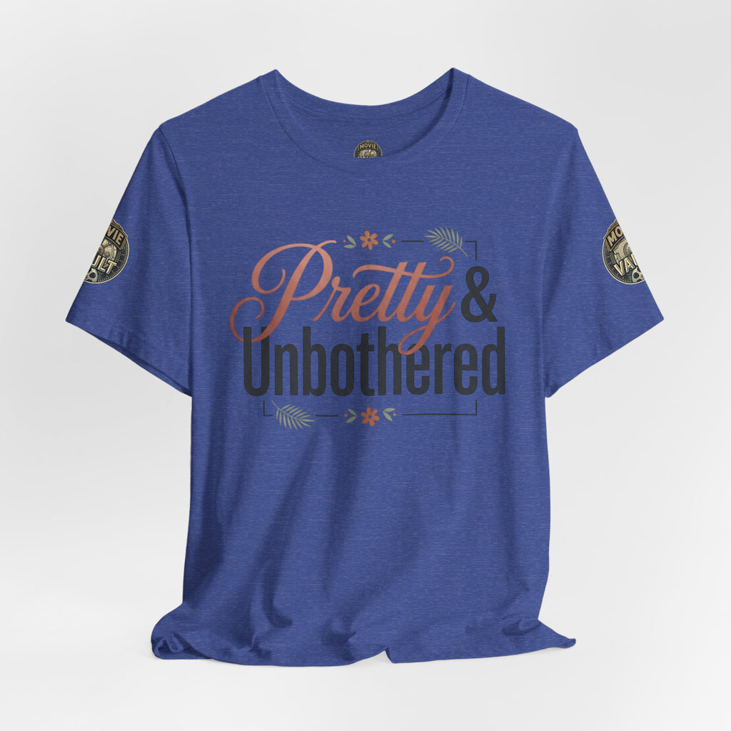 Pretty & Unbothered Tee