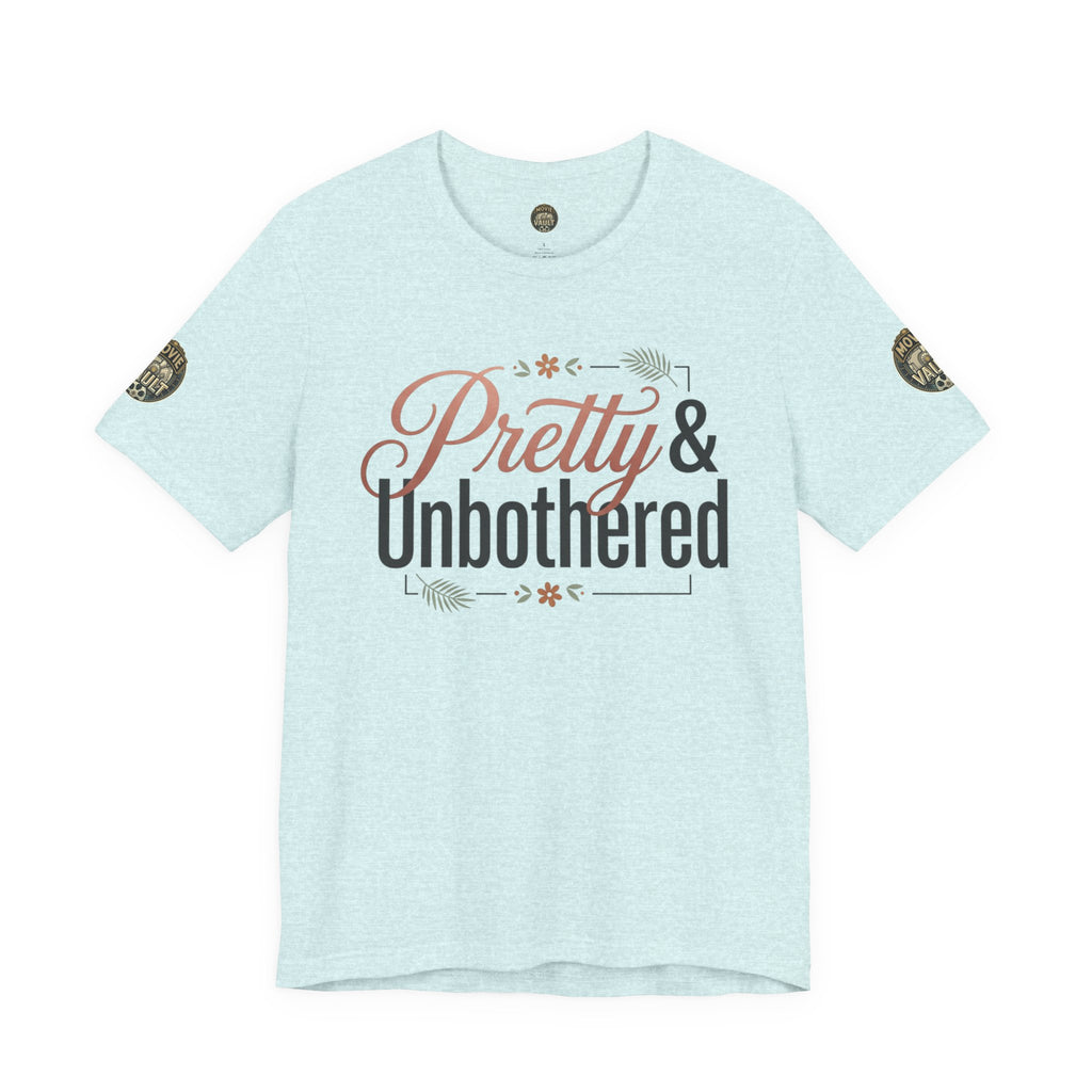 Pretty & Unbothered Tee