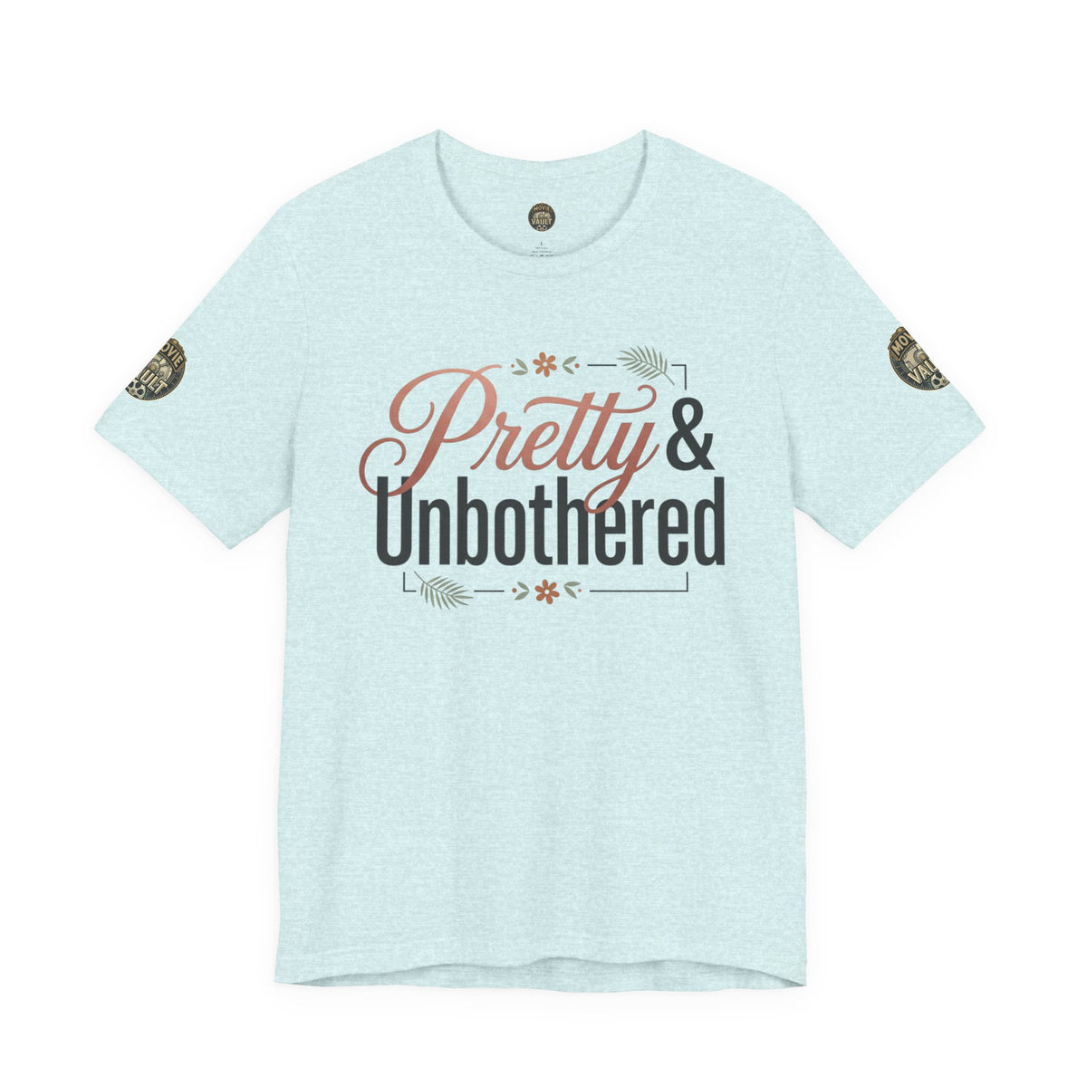 Pretty & Unbothered Tee