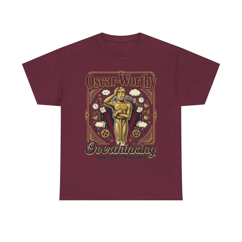 Oscar-Worthy Overthinking Tee