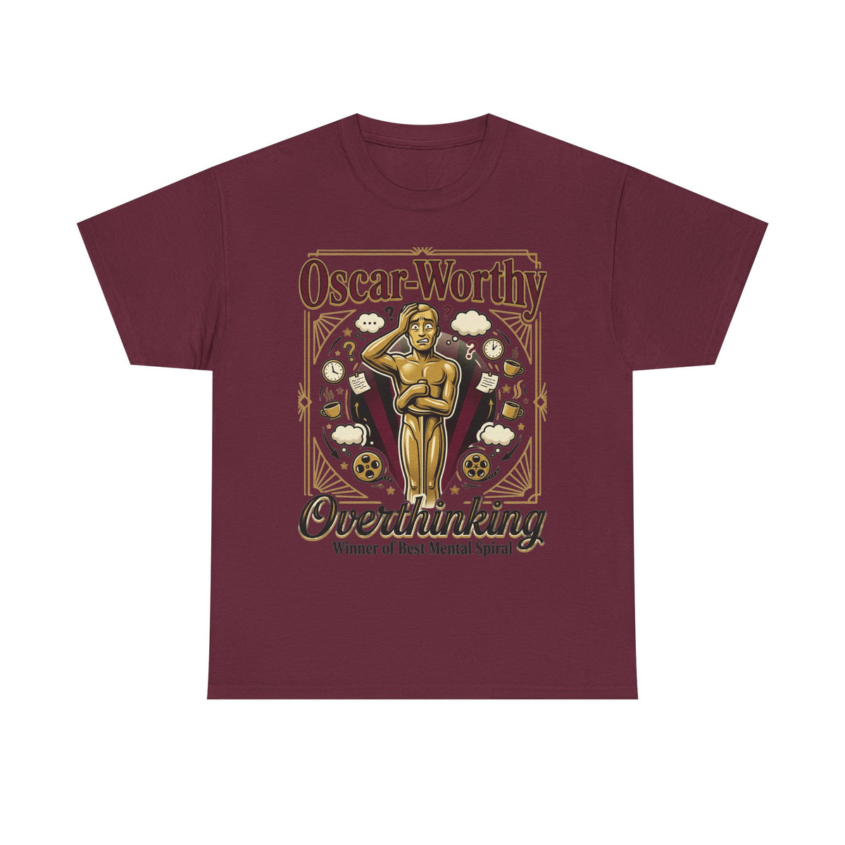 Oscar-Worthy Overthinking Tee