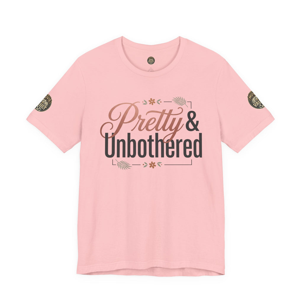 Pretty & Unbothered Tee