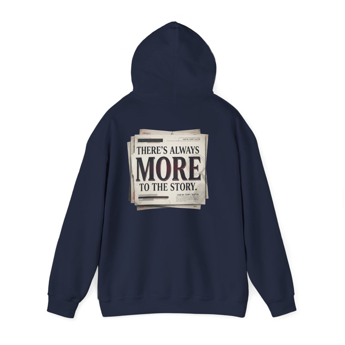 “There’s Always More to the Story” Hoodie