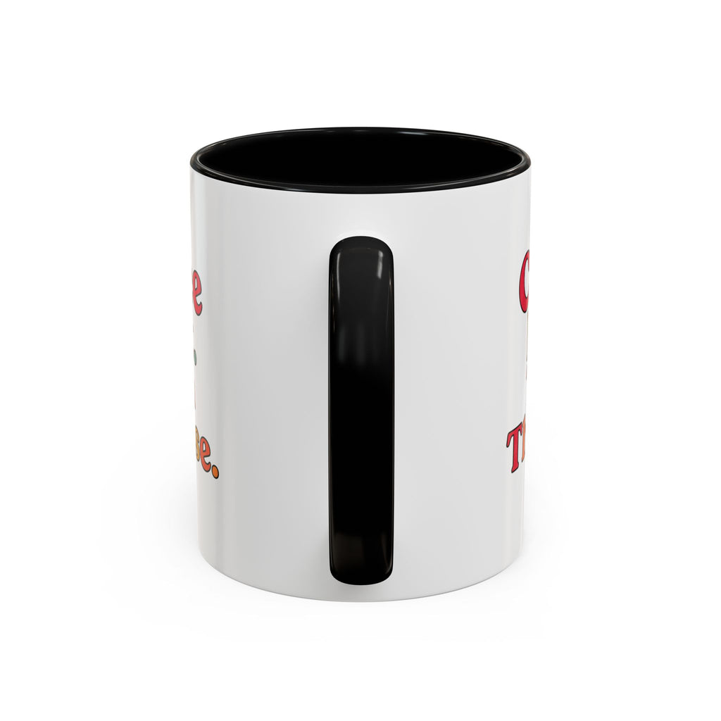 “Coffee First. Then The Case.” Coffee Mug