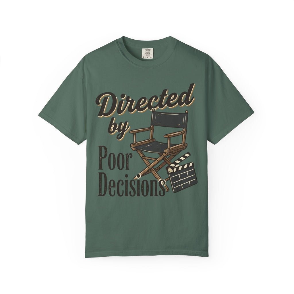 Directed by Poor Decisions Tee