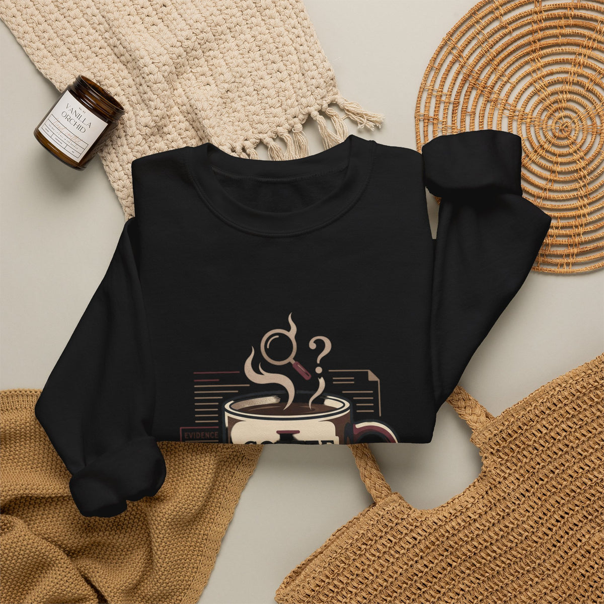“Coffee First. Then The Case.” Sweatshirt