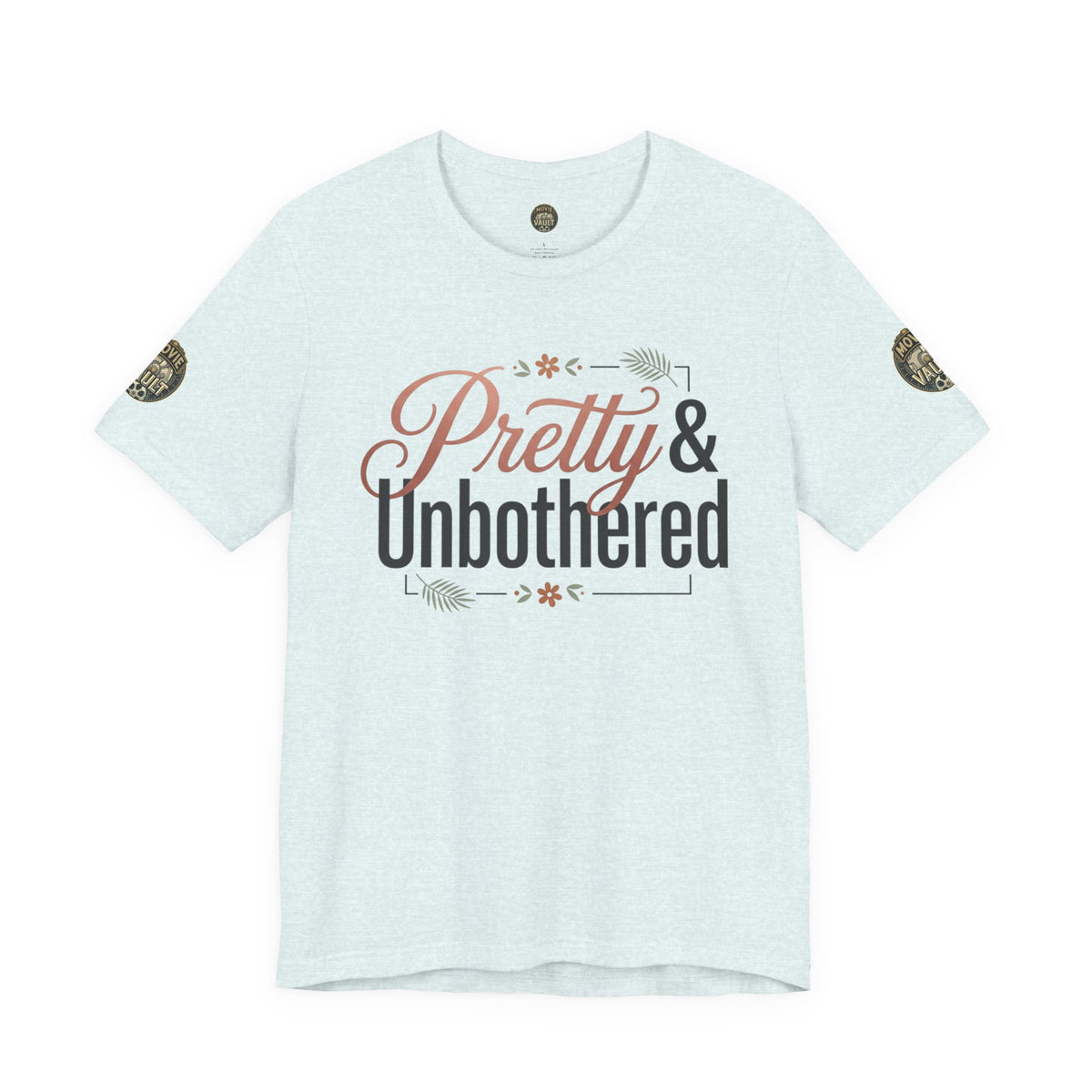 Pretty & Unbothered Tee
