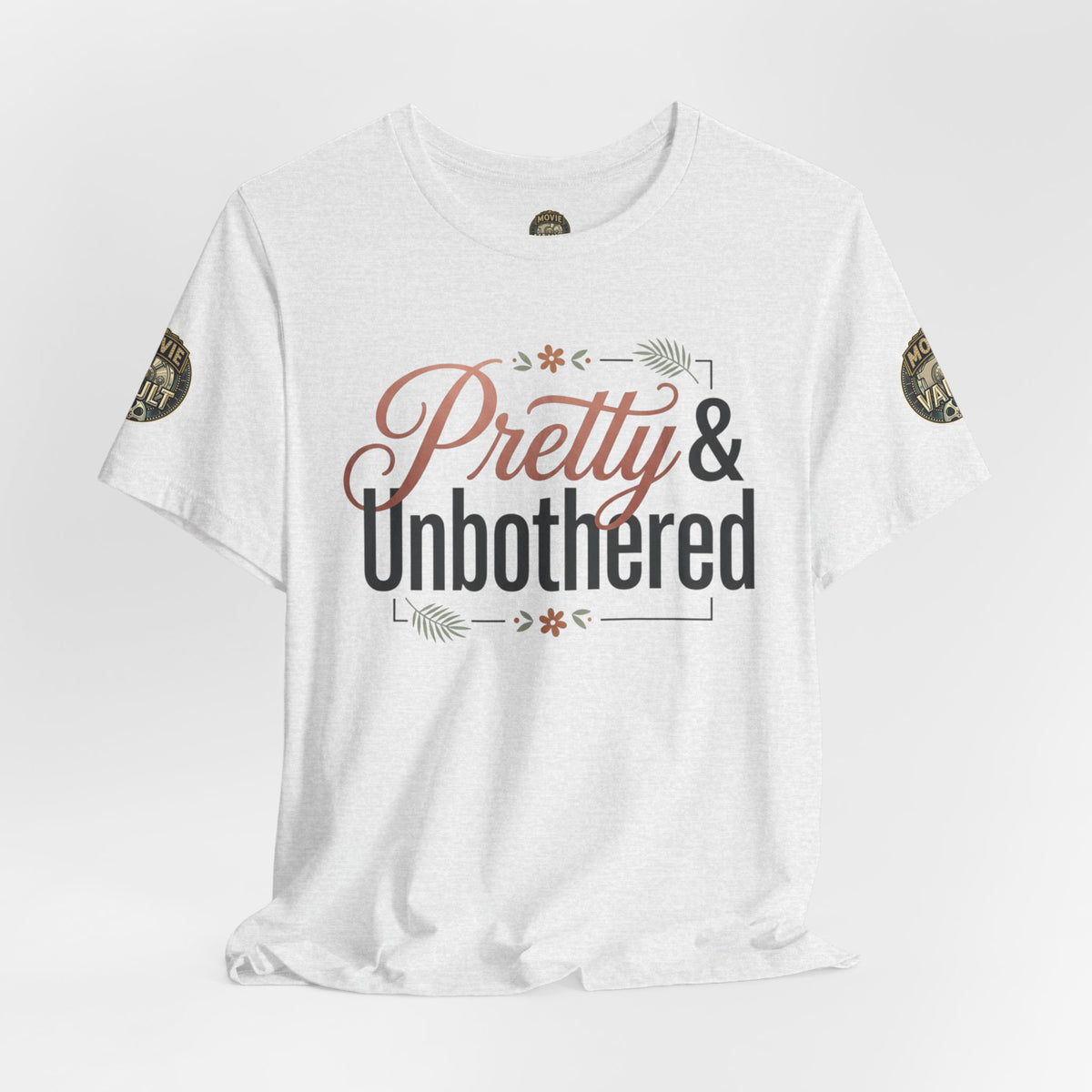 Pretty & Unbothered Tee