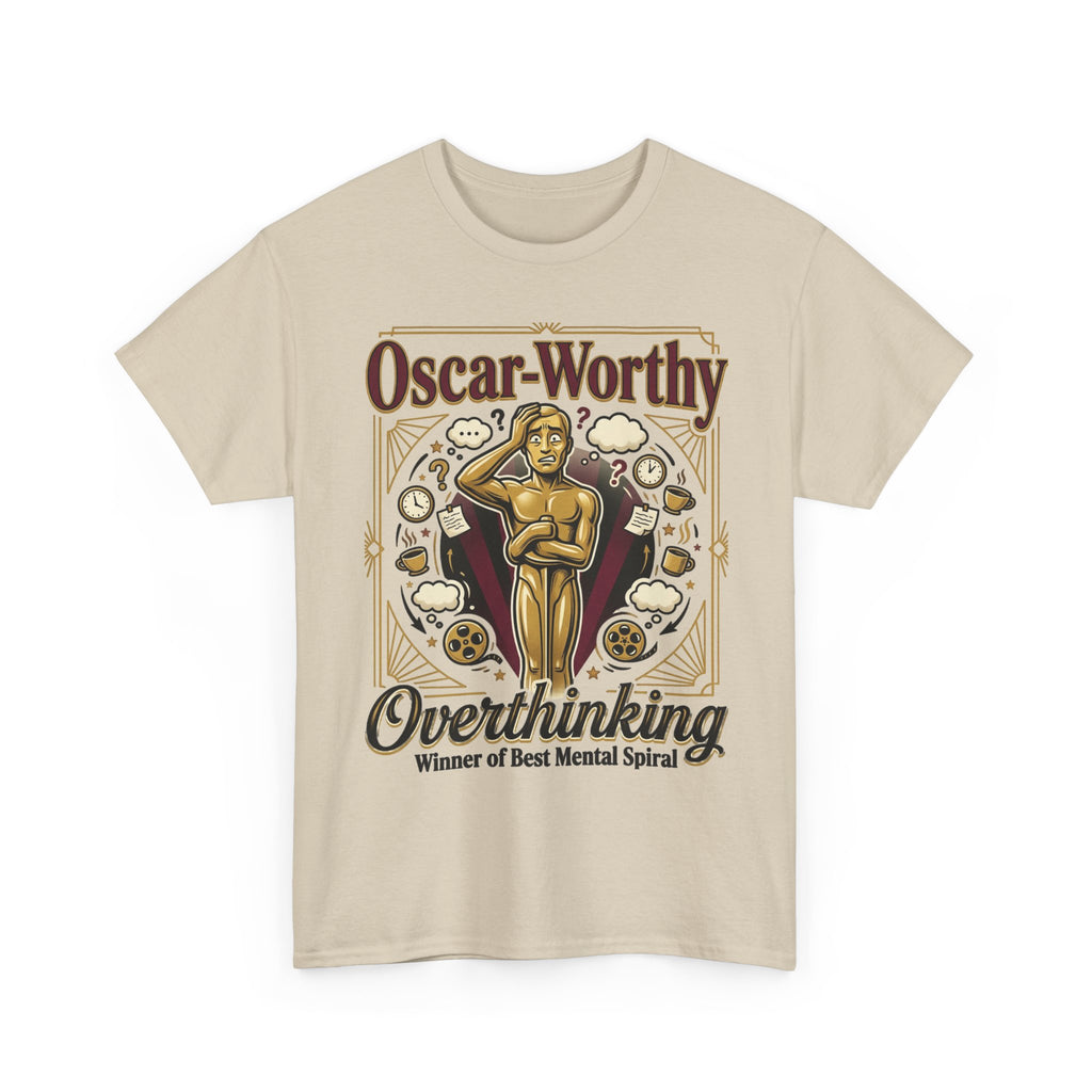 Oscar-Worthy Overthinking Tee