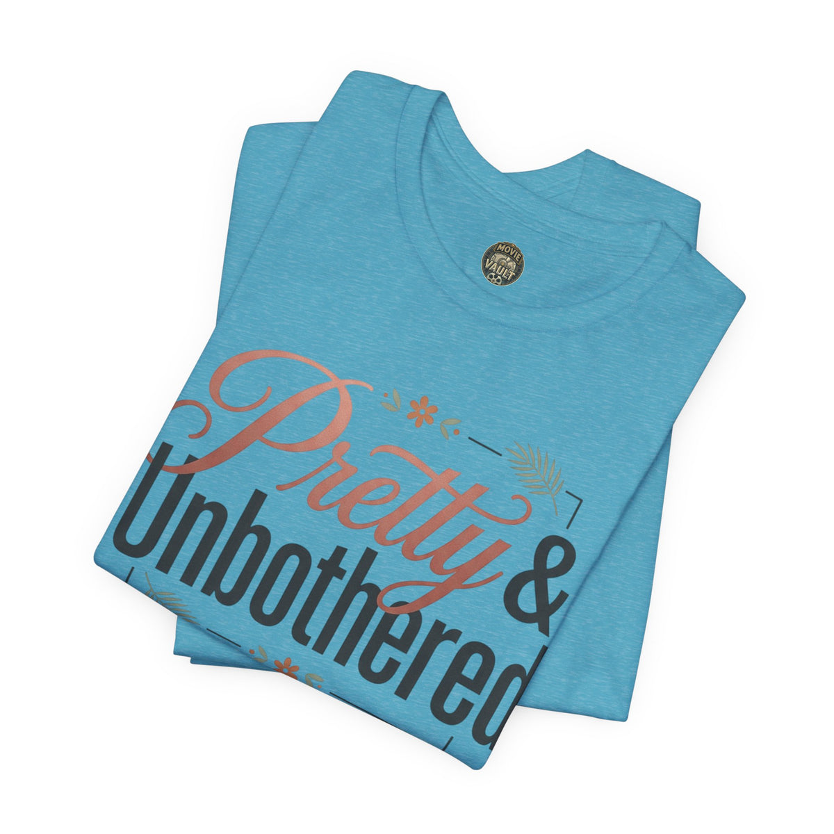 Pretty & Unbothered Tee