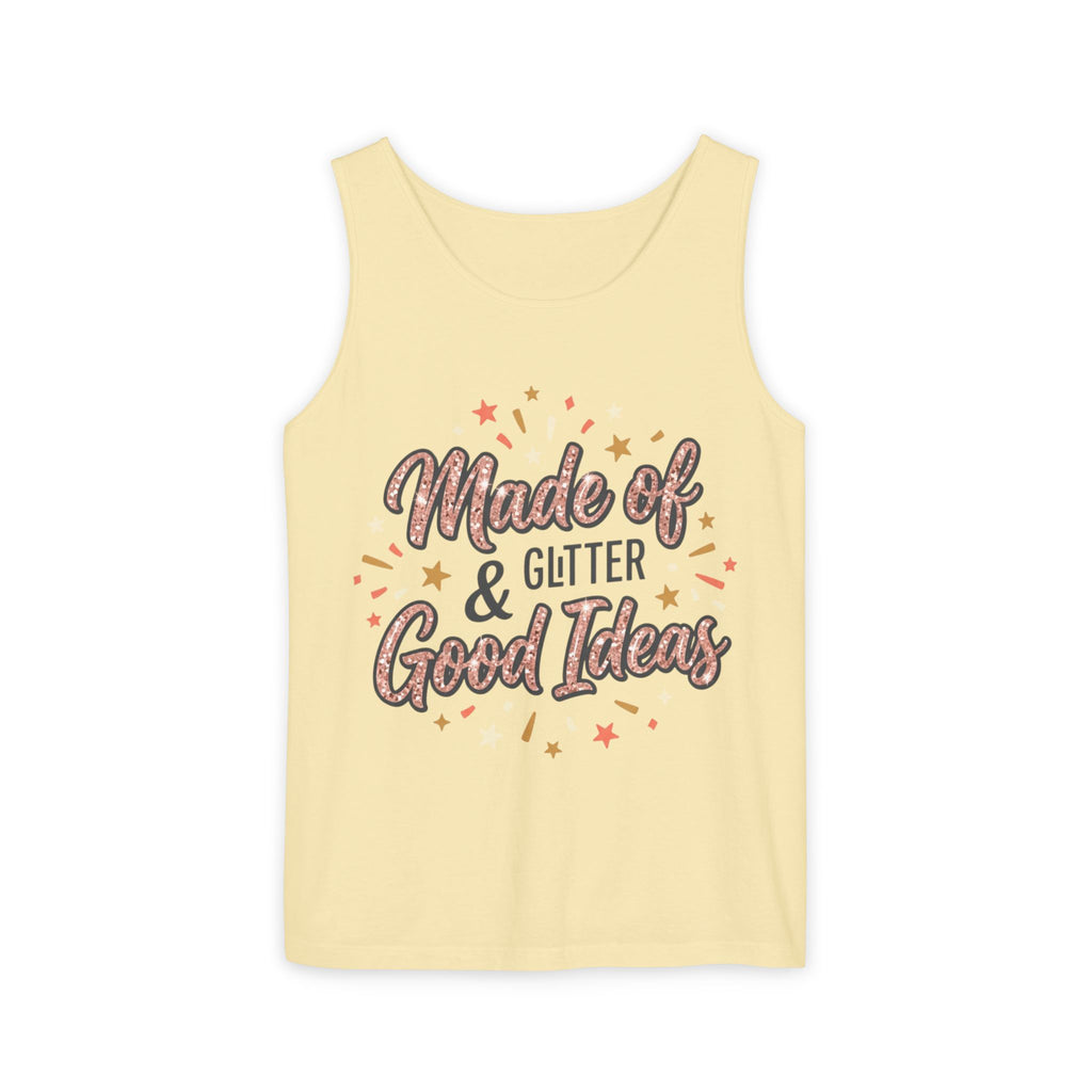 Made of Glitter & Good Ideas Tank