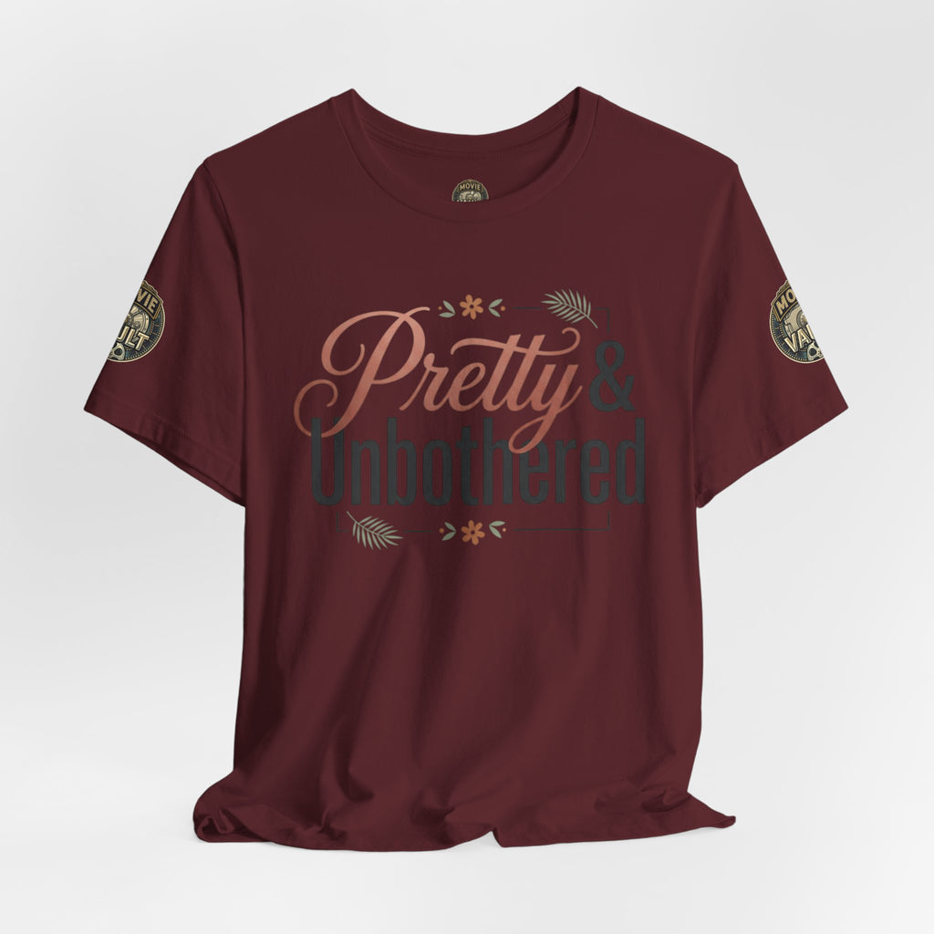 Pretty & Unbothered Tee