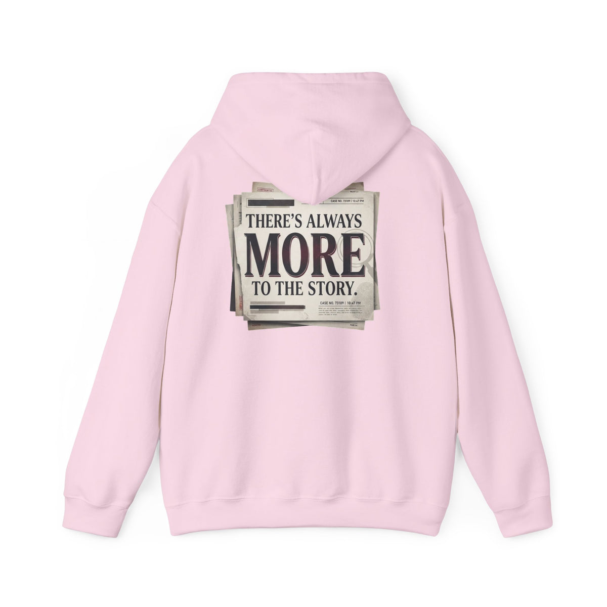 “There’s Always More to the Story” Hoodie