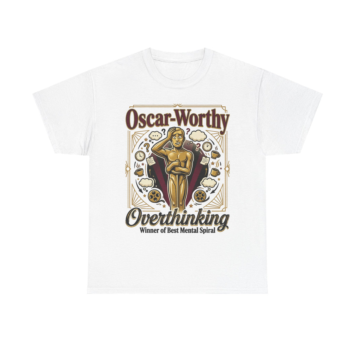 Oscar-Worthy Overthinking Tee