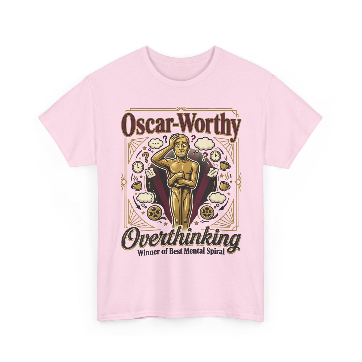 Oscar-Worthy Overthinking Tee