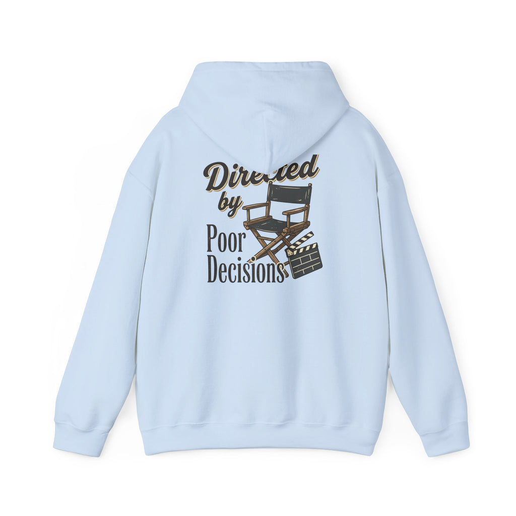 Directed by Poor Decisions Hoodie