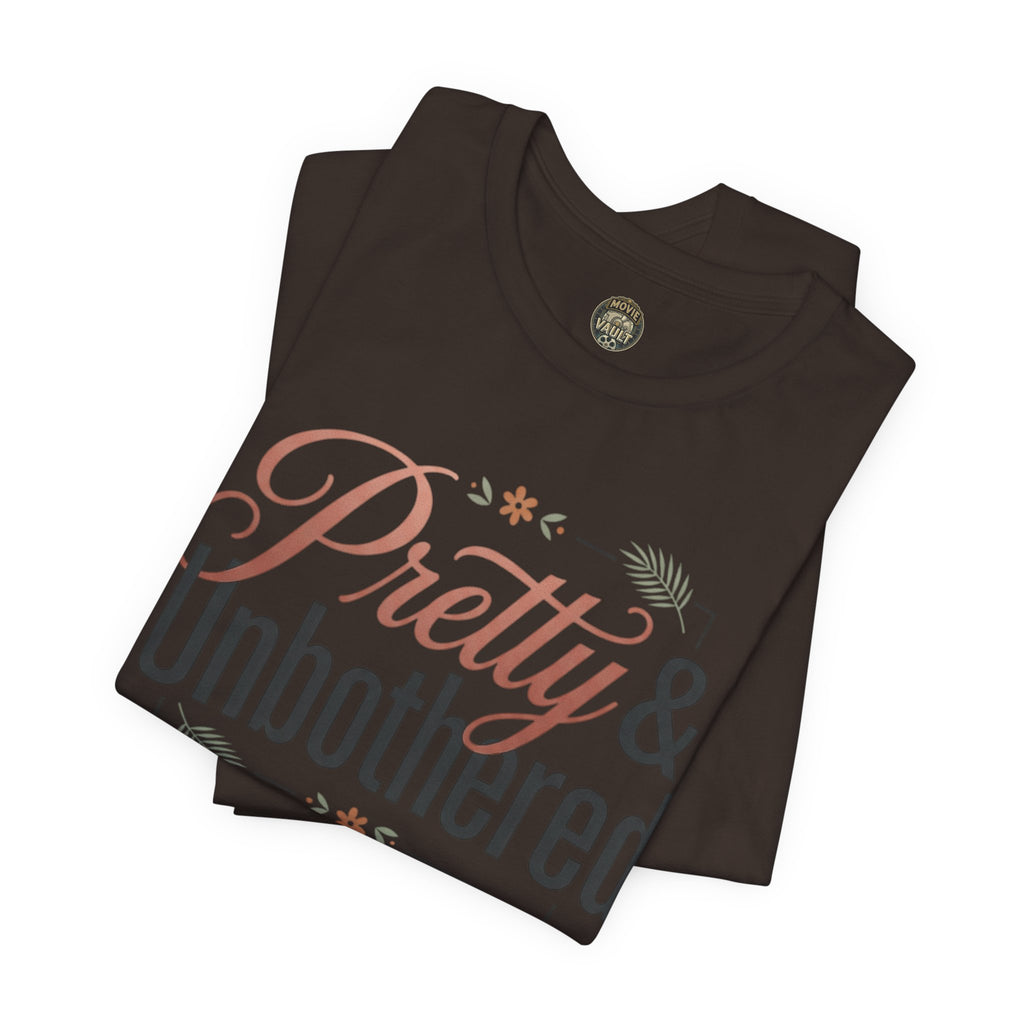 Pretty & Unbothered Tee