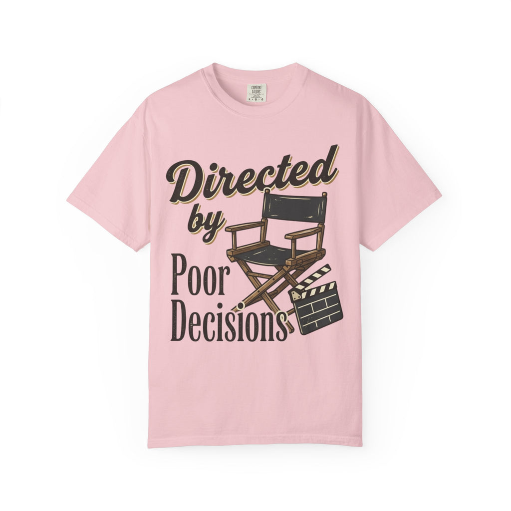 Directed by Poor Decisions Tee
