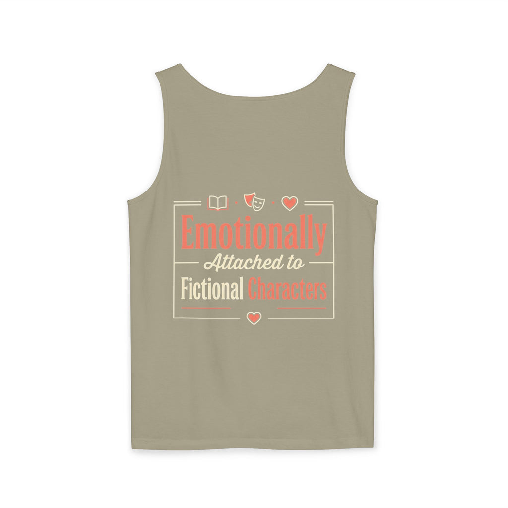 Emotionally Attached to Fictional Characters Tank Top