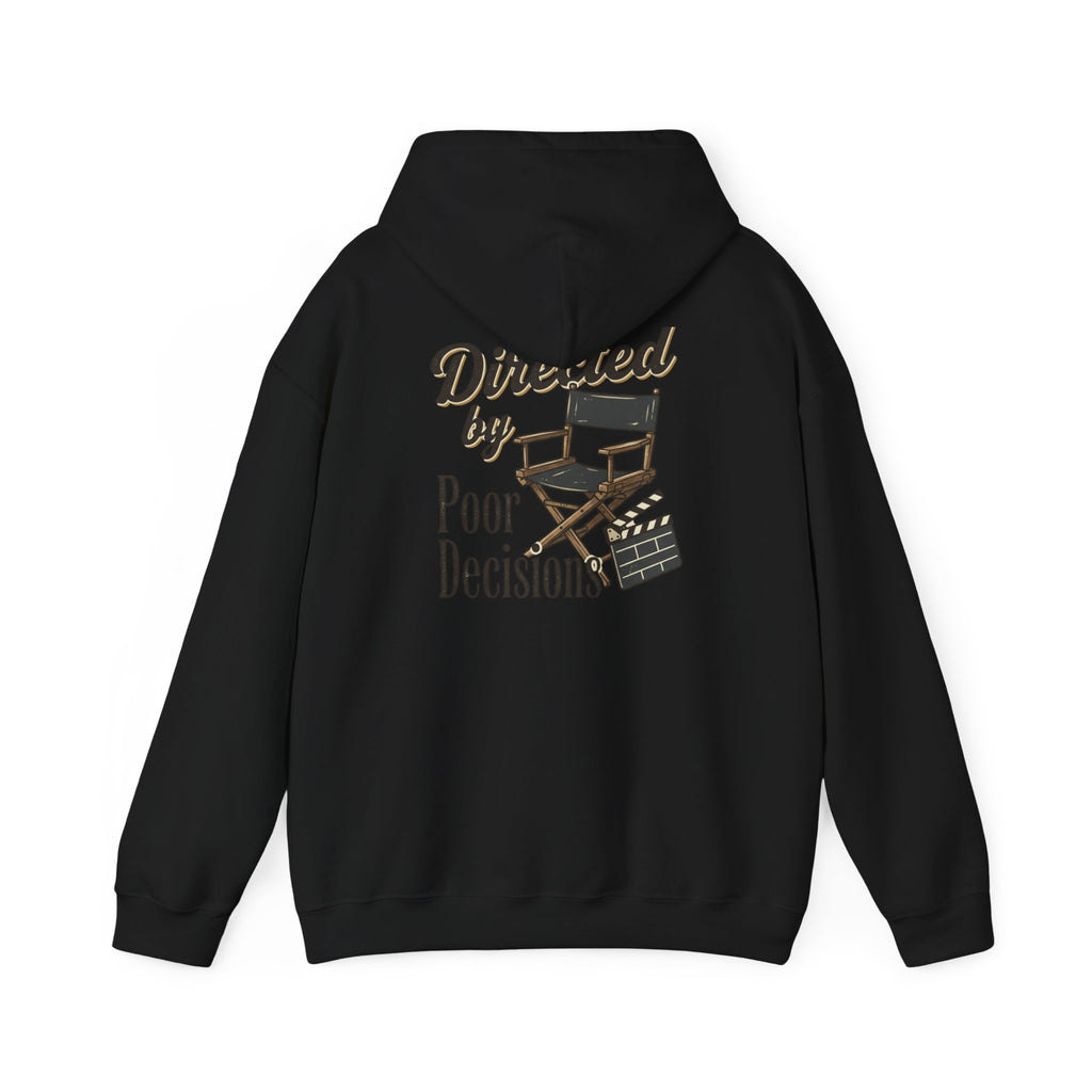 Directed by Poor Decisions Hoodie