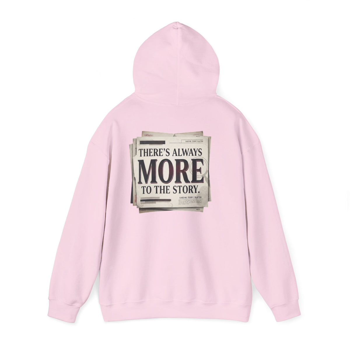 “There’s Always More to the Story” Hoodie