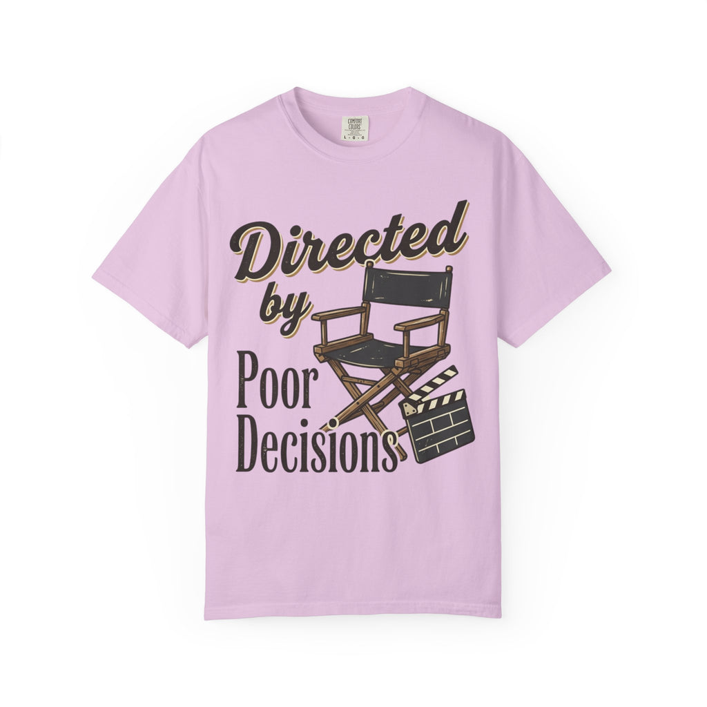 Directed by Poor Decisions Tee