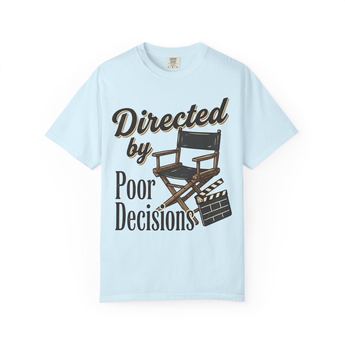 Directed by Poor Decisions Tee