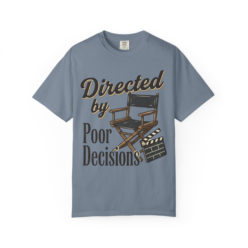 Directed by Poor Decisions Tee