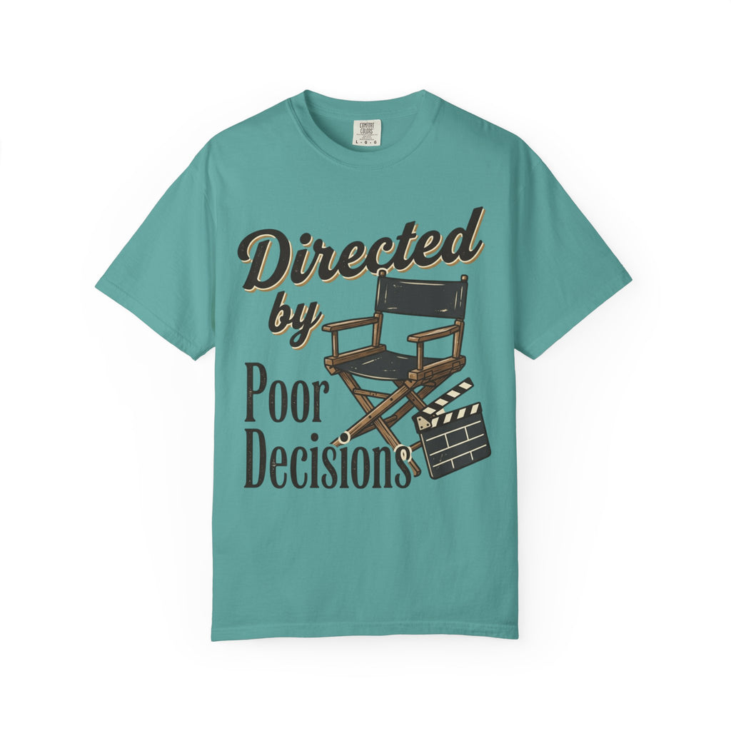 Directed by Poor Decisions Tee