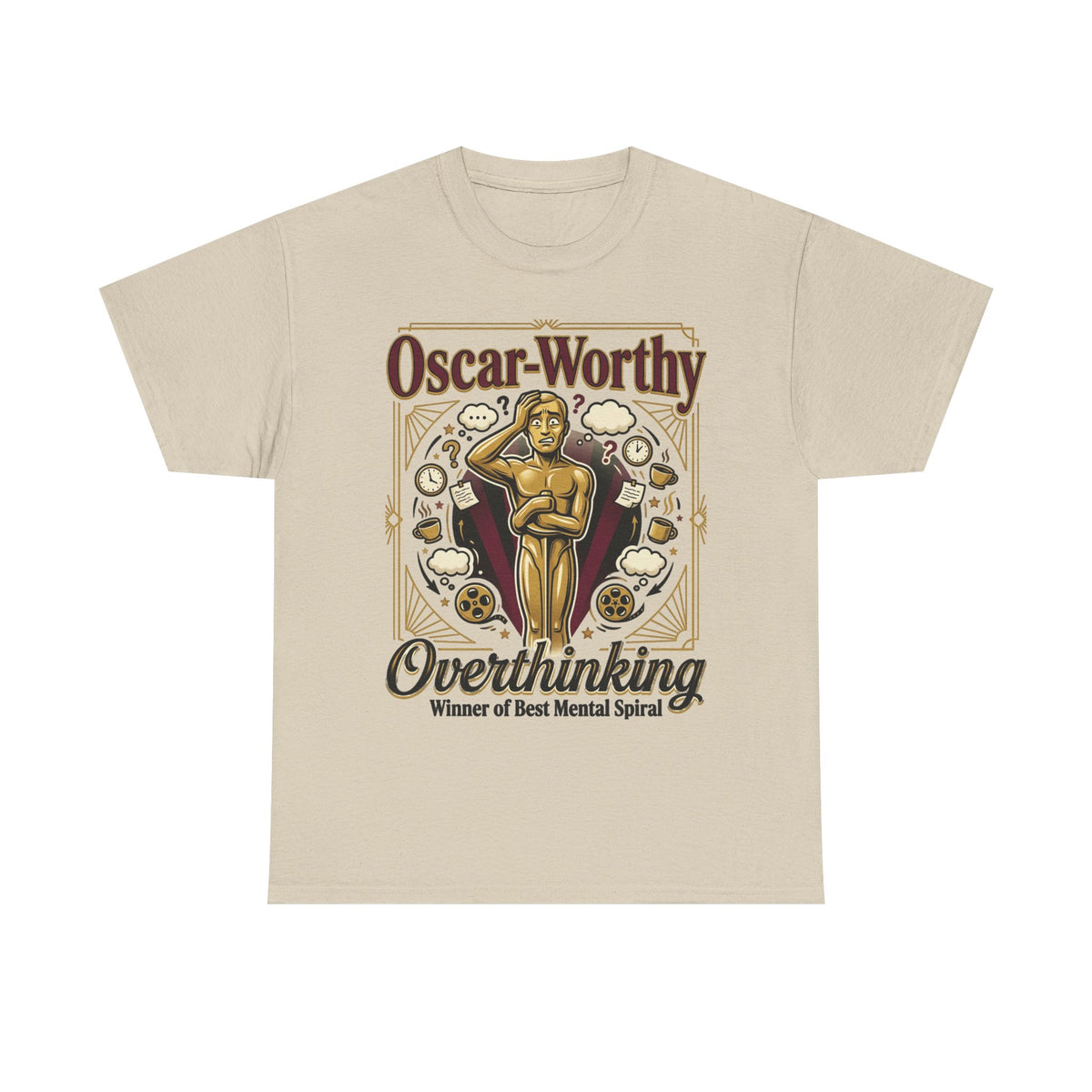 Oscar-Worthy Overthinking Tee