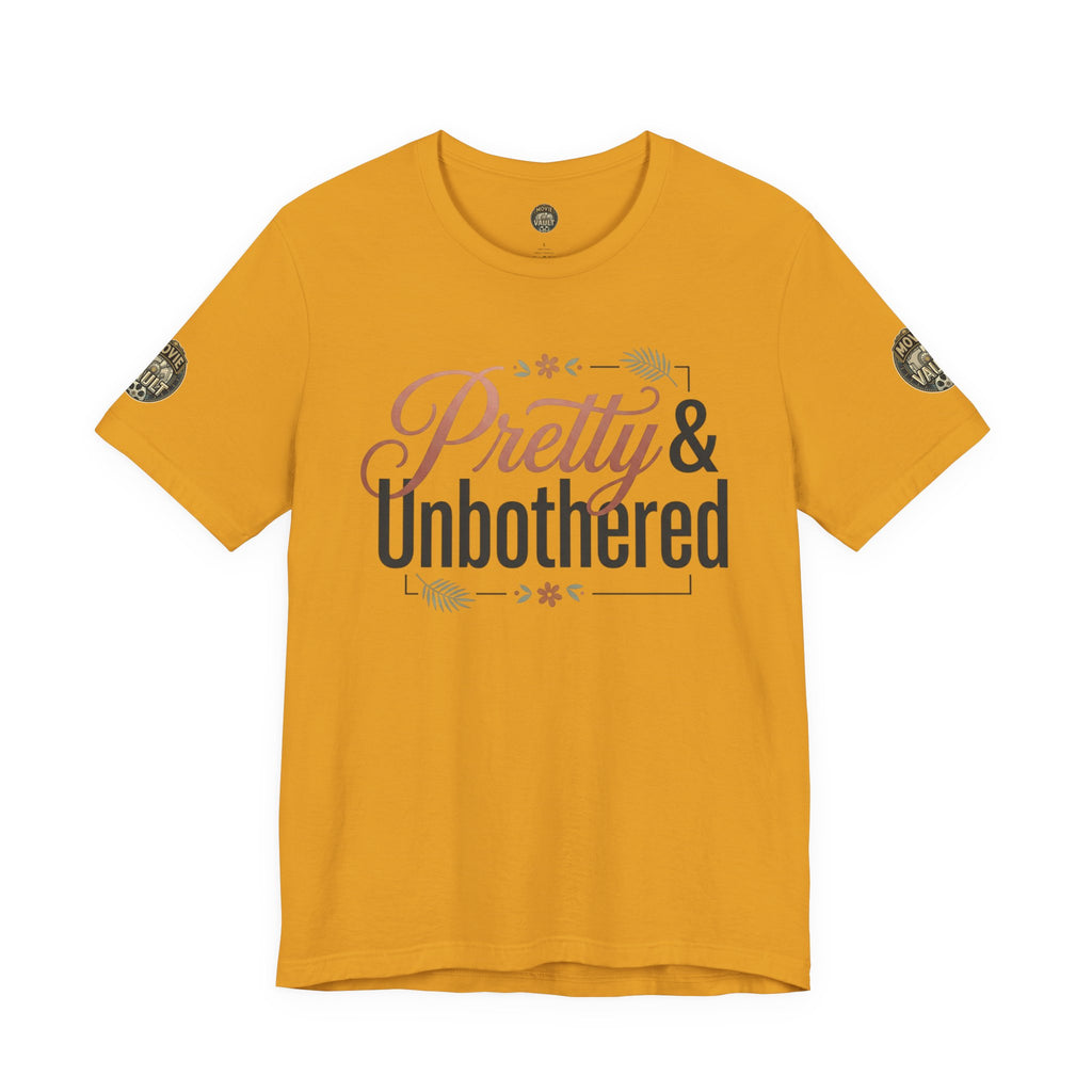 Pretty & Unbothered Tee